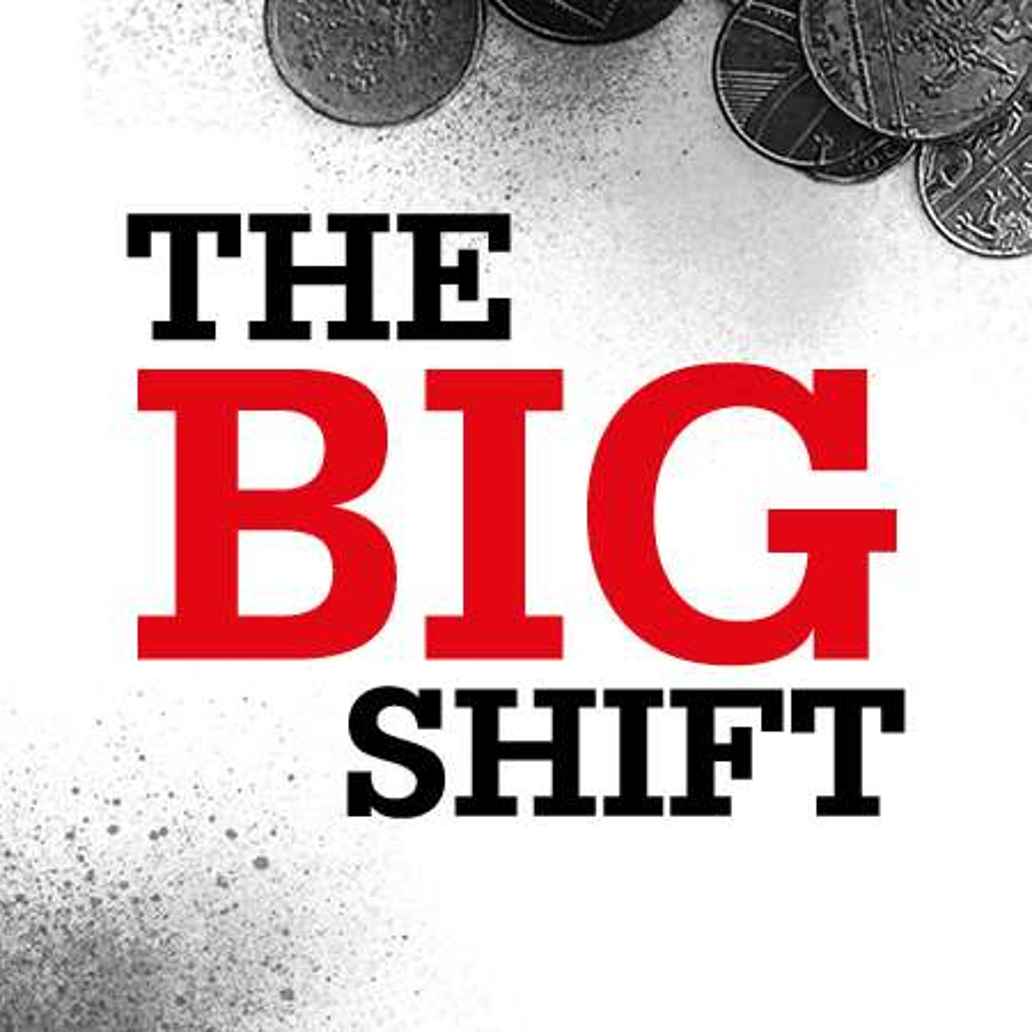 The Big Shift